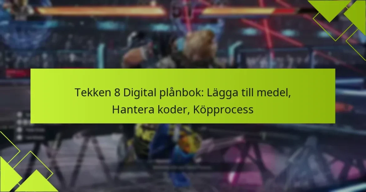 Tekken 8 Digital plånbok: Lägga till medel, Hantera koder, Köpprocess