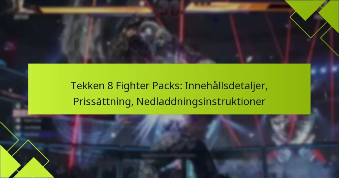 Tekken 8 Fighter Packs: Innehållsdetaljer, Prissättning, Nedladdningsinstruktioner