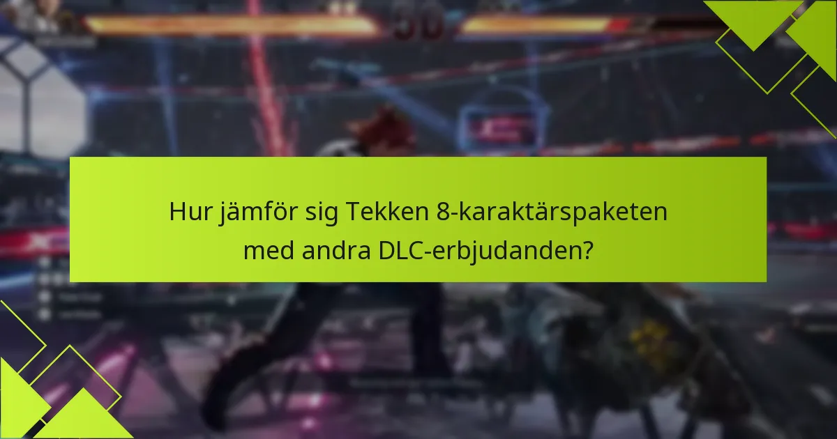 Vad kostar Tekken 8-karaktärspaketen?