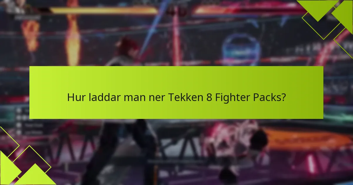 Vad kostar Tekken 8 Fighter Packs?