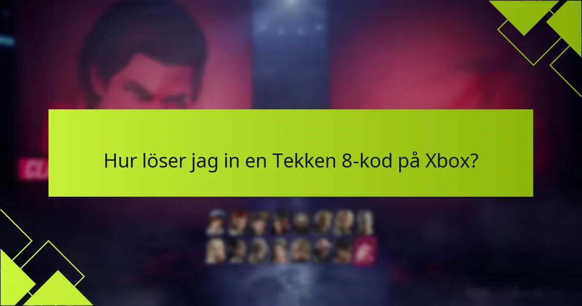 Vilka supportalternativ finns tillgängliga för inlösen av Tekken 8-kod?