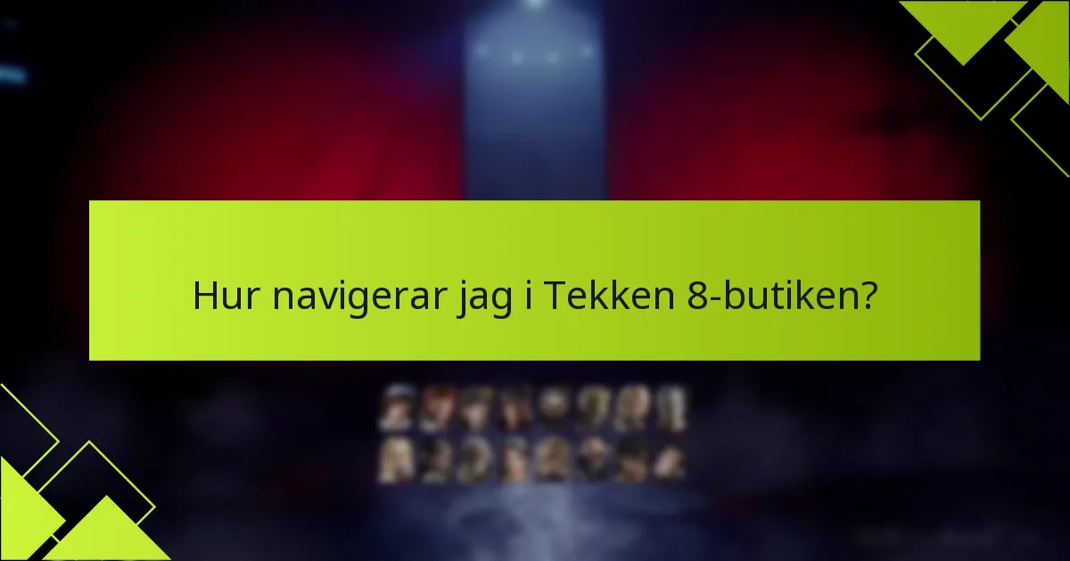 Vilka köpalternativ finns för Tekken 8?