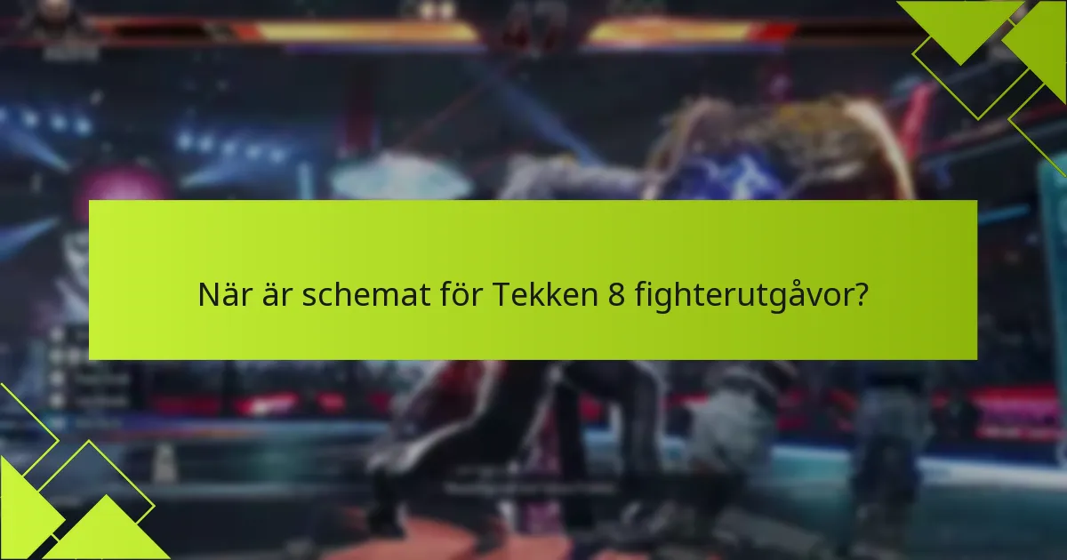 Hur får man nya fighters i Tekken 8?