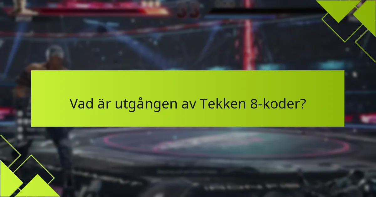 Vilka är förnyelsealternativen för utgångna Tekken 8-koder?