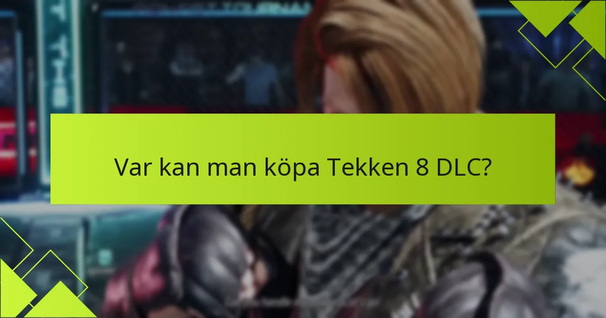 Var kan man köpa Tekken 8 DLC?