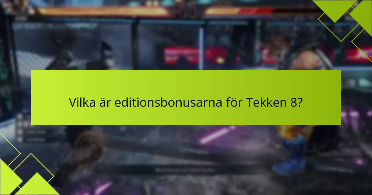 Hur påverkar plattformsdifferenser inlösningsprocessen för Tekken 8?