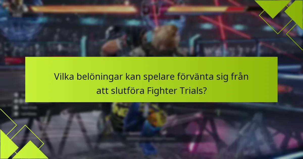 Hur jämför sig Tekken 8 Fighter Trials med tidigare versioner?