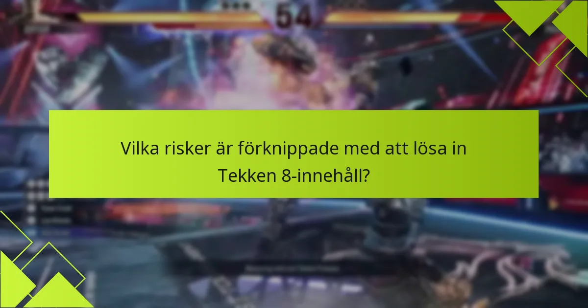 Vilka är de vanliga frågorna om inlösningsprocessen för Tekken 8?