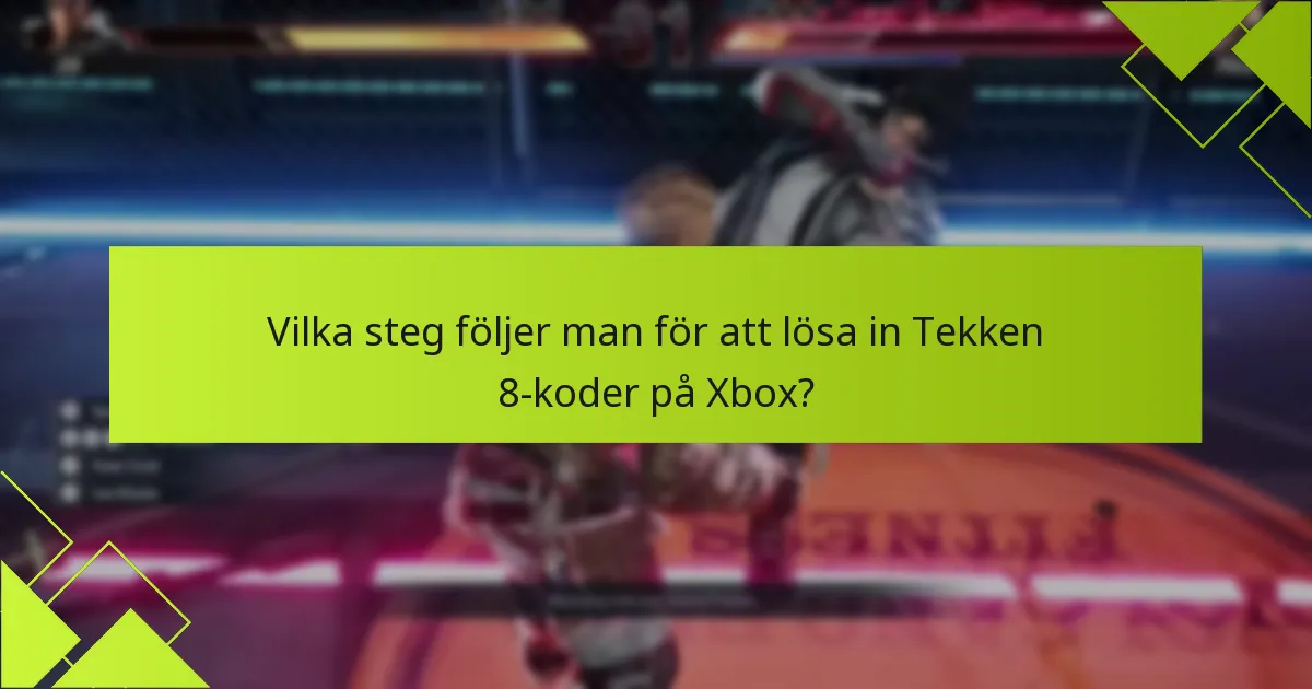 Vad ska man göra om en Tekken 8-kod inte fungerar?